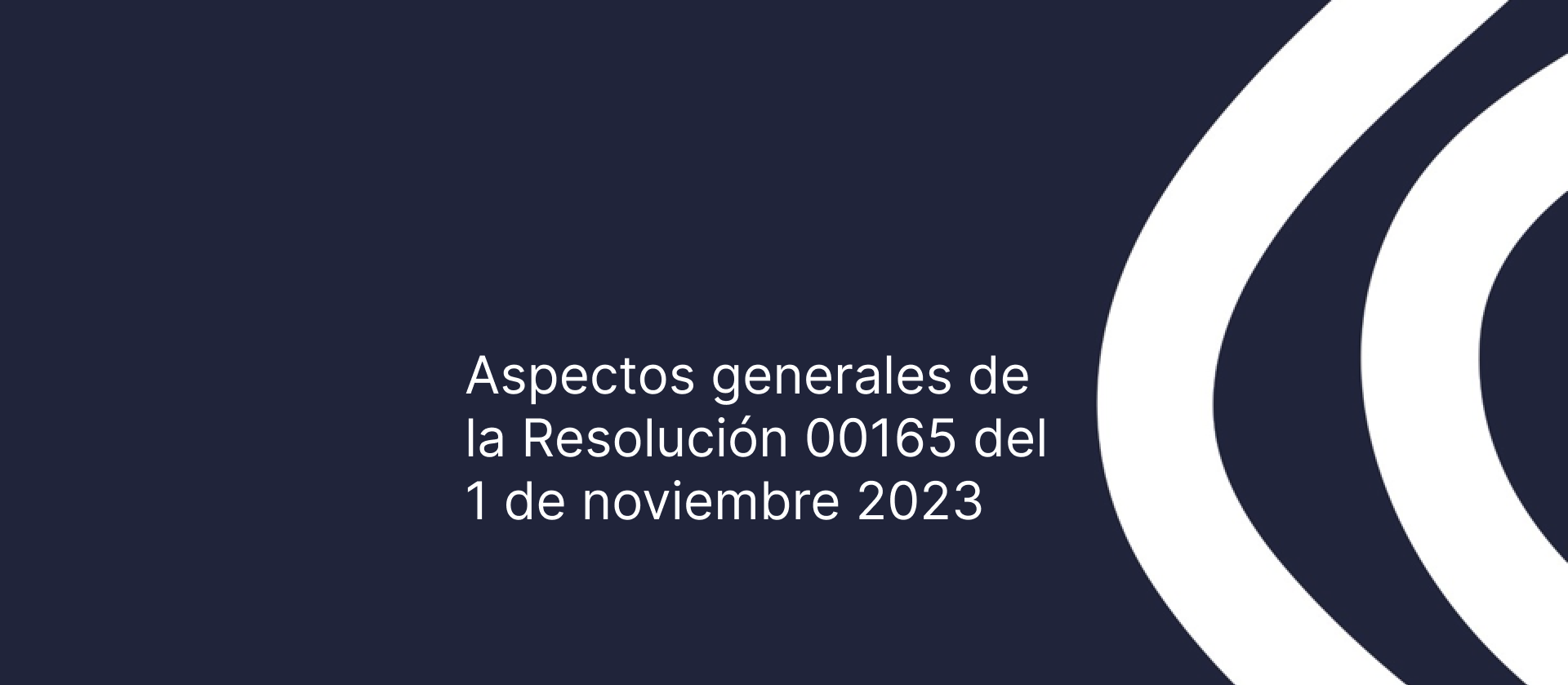 Imagen destacada - Aspectos generales Resolución 00165 del 1 de noviembre de 2023